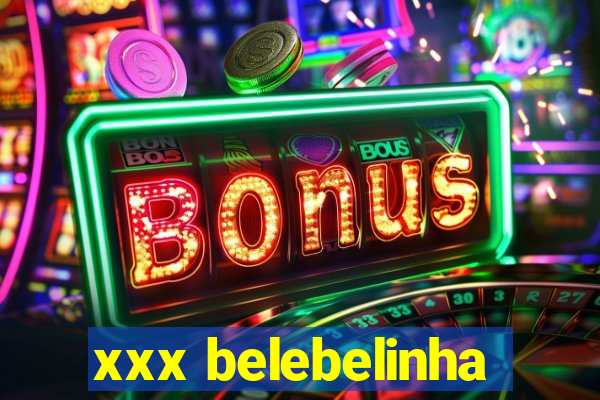 xxx belebelinha